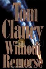 Tom Clancy Without Remorse     PDF电子版封面  0399138250   