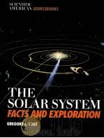 THE SOLAR SYSTEM FACTS AND EXPLORATION     PDF电子版封面  0805032495  GREGORY L.VOGT 