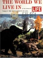 THE WORLD WE LIVE IN by the Editorial Staff of LIFE and Lincoln Barnett  volume 2     PDF电子版封面     