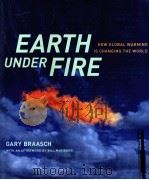 EARTH UNDER FIRE  HOW GLOBAL WARMING IS CHANGING THE WORLD     PDF电子版封面  9780520244382   