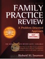 Family Practice Review  A Problem Oriented Approach  Third Edition     PDF电子版封面  081518624X  Richard W.Swanson 