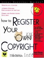 How To Register Your Own Copyright with forms  Third Edition     PDF电子版封面  1572481242   