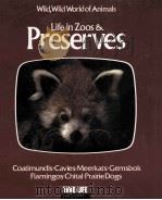 WILD，WILD WORLD OF ANIMALS LIFE IN ZOOS & PRESERVES     PDF电子版封面     