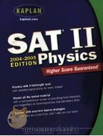 KAPLAN SAT Ⅱ PHYSICS 2004-2005 EDITION     PDF电子版封面  0743251954   
