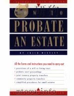 HOW TO PROBATE AN EXTATE BY JULIA NISSLEY     PDF电子版封面  0873372808   
