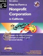 HOW TO FORM A NONPROFIT CORPORATION IN CALIFORNIA 9TH EDITION     PDF电子版封面  0873376137   