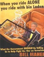 WHEN YOU RIDE ALONE YOU RIDE WITH BIN LADEN:WHAT THE GOVERNMENT SHOULD BE TELLING US TO HELP FIGH TH     PDF电子版封面  1893224740   