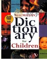 MACMILLAN DICTIONARY FOR CHILDREN     PDF电子版封面     