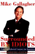 MIKE GALLAGHER SURROUNDED BY IDIOTS（ PDF版）