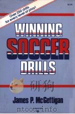 WINNING SOCCER DRILLS     PDF电子版封面  0139610863  JAMES P.MCGETTIGAN 