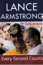 EVERY SECOND COUNTS:LANCE ARMSTRONG WITH SALLY JENKINS     PDF电子版封面  0385508719   