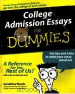 COLLEGE ADMISSION ESSAYS FOR DUMMIES：BY GERALDINE WOODS     PDF电子版封面  0764554824   