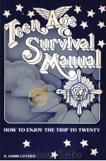 TEENAGE SURVIVAL MANUAL HOW TO ENJOY THE TRIP TO TWENTY     PDF电子版封面    by H.Samm Coombs 