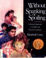 Without Spanking or Spoiling second Edition     PDF电子版封面  0943990742   