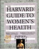 THE HARVARD GUIDE TO WOMEN'S HEALTH     PDF电子版封面  0674367693   