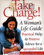 Take Charge! A Woman's Life Guide     PDF电子版封面  0789410818   
