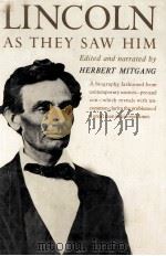LINCOLN AS THEY SAW HIM Edited and narrated by HERBERT MITGANG     PDF电子版封面     