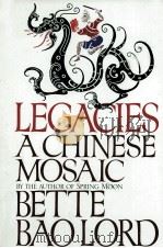 LEGACIES ACHINESE MOSAIC BETTE BAOLORD     PDF电子版封面     