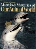 Marvels＆Mysteries of Our Animal World     PDF电子版封面     