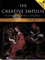 THE CREATIVE IMPULSE  An Introduction to the Arts   Fifth Editiohn     PDF电子版封面     