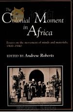 THE COLONIAL MOMENT IN AFRICA     PDF电子版封面     