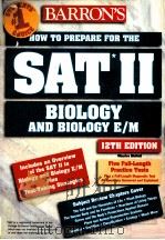 HOW TO PREPARE FOR THE SATⅡBIOLOGY AND BIOLOGY E/M     PDF电子版封面  0764104616   