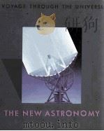VOYAGE THROUGH THE UNIVERSE THE NEW ASTRONOMY     PDF电子版封面     