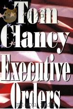 EXECUTIVE ORDERS  TOM CLANCY     PDF电子版封面  0399142185   