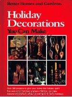 Holiday Decorations  You Can Make  Better Homes and Gardens     PDF电子版封面     