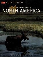 THE LAND AND WILDLIFE OF NORTH AMERICA  LIFE NATURE LIBRARY     PDF电子版封面     