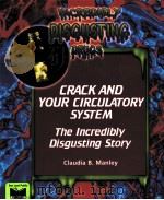 Incredibly Disgusting Drugs  CRACK AND YOUR CIRCULATORY SYSTEM  The Incredibly Disgusting Story     PDF电子版封面  082393389X   