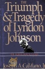 THE TRIUMPH & TRAGEDY OF LYNDON JOHNSON THE WHITE HOUSE YEARS     PDF电子版封面  0671664891   