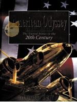 AMERICAN ODYSSEY THE UNITED STATES IN THE TWENTIETH CENTURY     PDF电子版封面  0028227220   