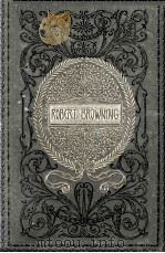 SELECTIONS FROM THE POETICAL WORKS OF ROBERT BROWNING FROM THE SIXTH LONDON EDITION（1886 PDF版）