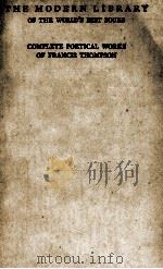 COMPLETE POETICAL WORKS OF FRANCIS THOMPSON     PDF电子版封面     