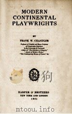 MODERN CONTINENTAL PLAYWRIGHTS   1931  PDF电子版封面    FRANK W. CHANDLER 