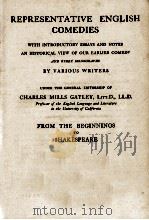 REPRESENTATIVE ENGLISH COMEDIES FROM THE BEGINNINGS TO SHAKESPEARE   1903  PDF电子版封面    VARIOUS WRITERS 