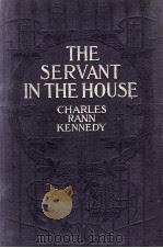 THE SERVANT IN THE HOUSE（1908 PDF版）