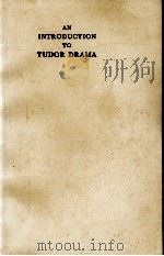 AN INTRODUCTION TO TUDOR DRAMA（1933 PDF版）