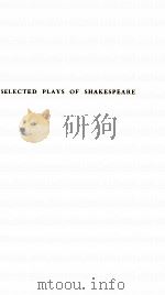 SELECTED PLAYS OF SHAKESPEARE VOLUME ONE（1936 PDF版）