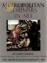 METROPOLITAN SEMINARS IN ART Portfolio Ⅱ·The Artist  by John Canaday     PDF电子版封面     