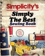 Simplicity's Simply The Best Sewing Book     PDF电子版封面  0060961252   