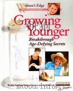 Women's Edge Growing Younger Breaktbrougb Age-Defying Secrets     PDF电子版封面  1579541208   