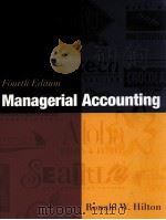 Managerial Accounting Fourth Edition     PDF电子版封面    Ronald W.Hilton 