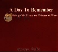 A Day To Remember The Wedding of the Prince and Princess of Wales by Trevor Hall     PDF电子版封面  0517391457   