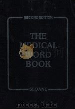 THE MEDICAL WORD BOOK SECOND EDITION     PDF电子版封面  0721683916   