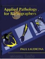 Applied Pathology for Radiographers     PDF电子版封面  0721621430   