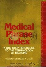 Medical Phrase Index A ONE-STEP REFERENCE TO THE TERMINOLOGY OF MEDICINE（ PDF版）