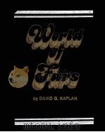 WORLD OF FURS edited by Ed Kleinman     PDF电子版封面    David G.Kaplan 