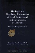 The Legal and Regulatory Environment of Small Business and Entrepreneurship in Colorado A Business M     PDF电子版封面  1581524951   